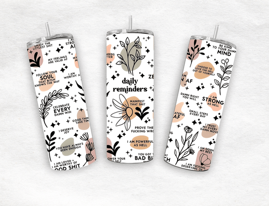 Daily Reminder - Tumbler - MK CREATIONS