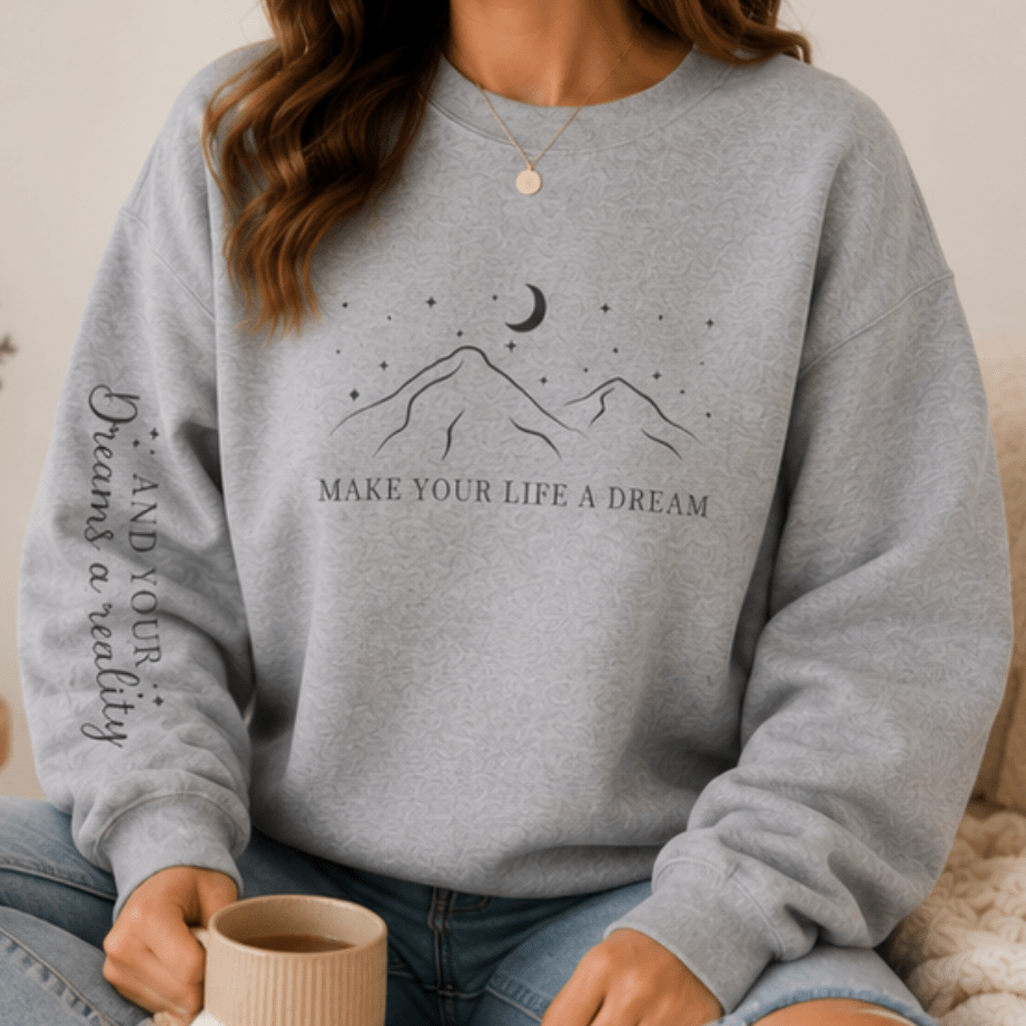 Dreamscape Crewneck Sweatshirt — "Make Your Life a Dream" Mountain Moon Graphic - MK CREATIONS