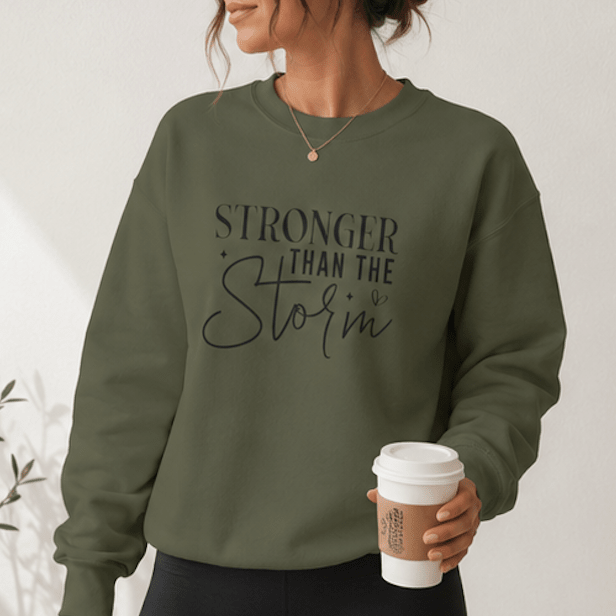 Stronger Than the Storm Crewneck Sweatshirt | Inspirational Faith Quote - MK CREATIONS
