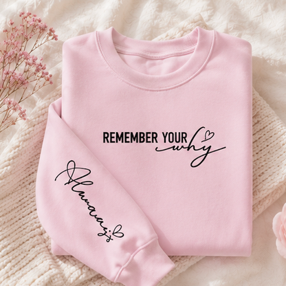 Crewneck Sweatshirt — "Remember Your Why" Motivational Pullover