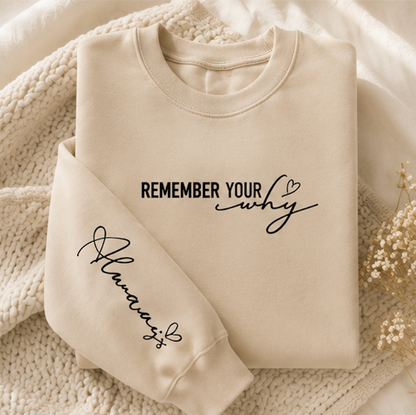 Crewneck Sweatshirt — "Remember Your Why" Motivational Pullover
