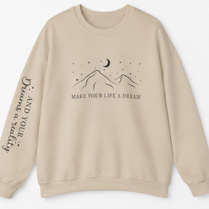 Dreamscape Crewneck Sweatshirt — "Make Your Life a Dream" Mountain Moon Graphic