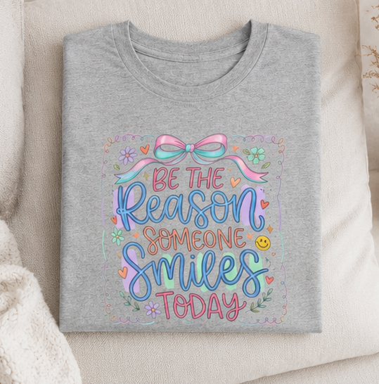 Be the Reason Someone Smiles Today T-Shirt — Inspirational Pastel Graphic Tee