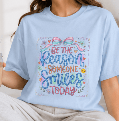 Be the Reason Someone Smiles Today T-Shirt — Inspirational Pastel Graphic Tee - MK CREATIONS