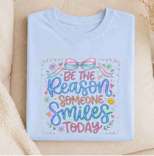 Be the Reason Someone Smiles Today T-Shirt — Inspirational Pastel Graphic Tee - MK CREATIONS