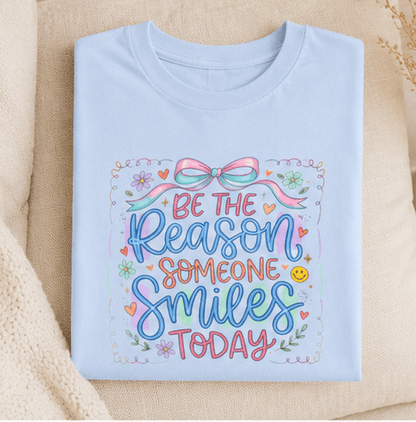 Be the Reason Someone Smiles Today T-Shirt — Inspirational Pastel Graphic Tee - MK CREATIONS