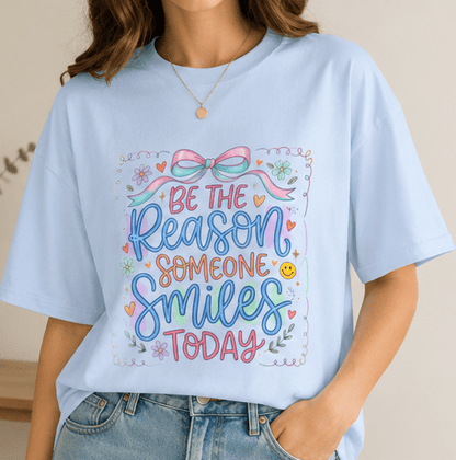 Be the Reason Someone Smiles Today T-Shirt — Inspirational Pastel Graphic Tee - MK CREATIONS