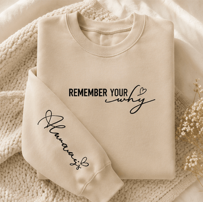 Crewneck Sweatshirt — "Remember Your Why" Motivational Pullover - MK CREATIONS