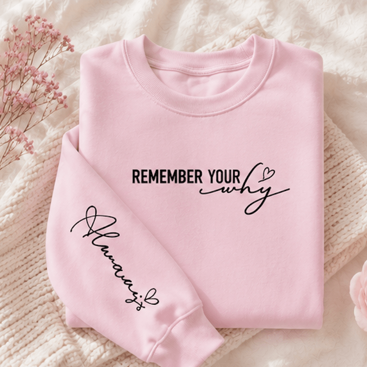 Crewneck Sweatshirt — "Remember Your Why" Motivational Pullover - MK CREATIONS