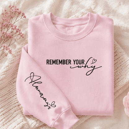 Crewneck Sweatshirt — "Remember Your Why" Motivational Pullover - MK CREATIONS