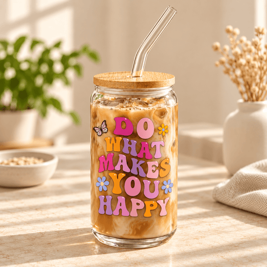 Do What Makes You Happy Glass Cup - MK CREATIONS