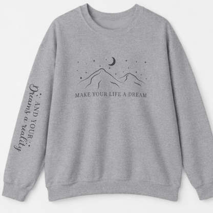 Dreamscape Crewneck Sweatshirt — "Make Your Life a Dream" Mountain Moon Graphic - MK CREATIONS