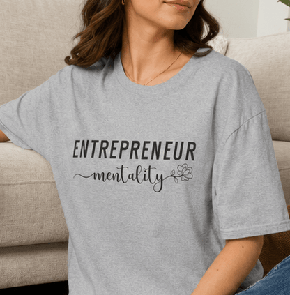Entrepreneur Mentality T-Shirt — Motivational Small Business Tee - MK CREATIONS