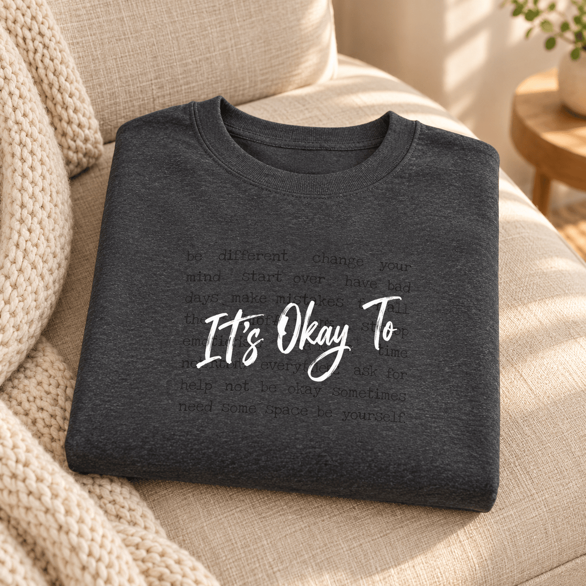 It's Okay To Sweatshirt — Inspirational Mental Health Crewneck - MK CREATIONS
