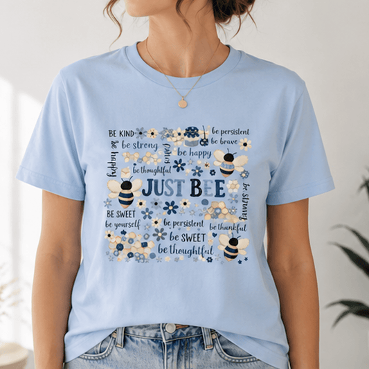 Just Bee Inspirational Tee — Cute Bee Graphic Shirt with Positive Quotes - MK CREATIONS
