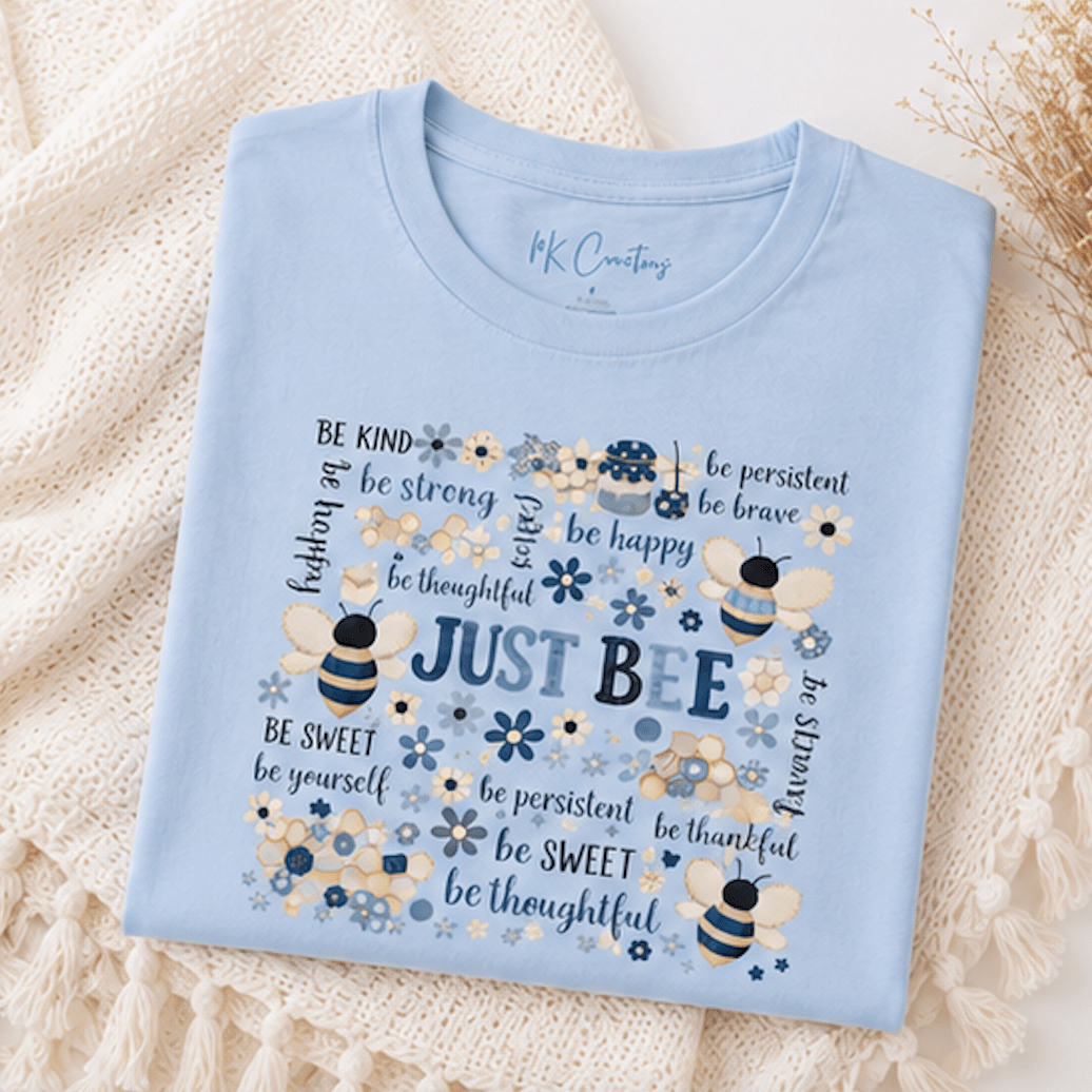 Just Bee Inspirational Tee — Cute Bee Graphic Shirt with Positive Quotes - MK CREATIONS