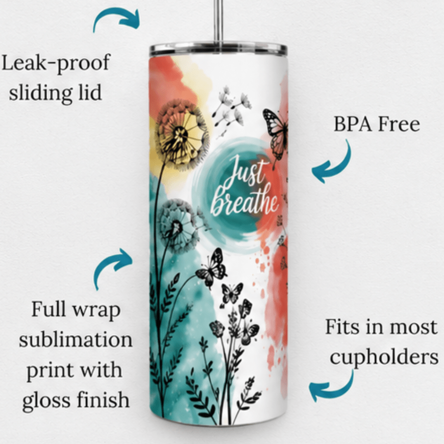 Just Breathe 20oz Skinny Tumbler | Inspirational Floral Butterfly - MK CREATIONS