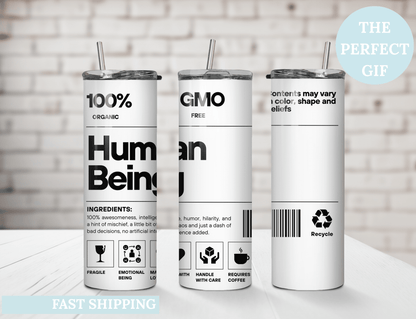 Personalized Human Being Tumbler 20oz Funny Organic Label Coffee Cup Gift - MK CREATIONS