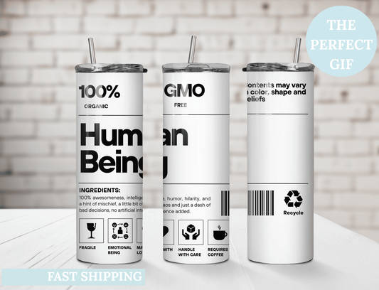 Personalized Human Being Tumbler 20oz Funny Organic Label Coffee Cup Gift - MK CREATIONS