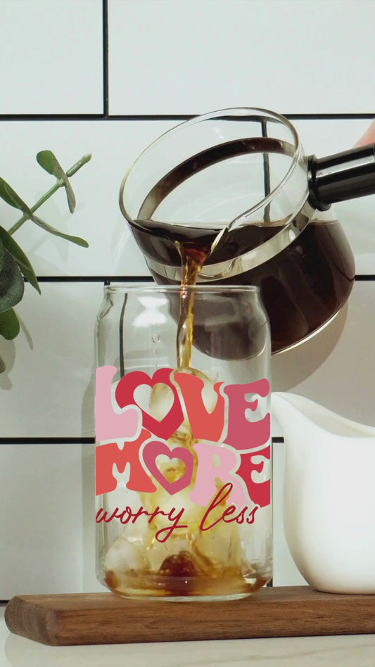 Love More-Glass Cup