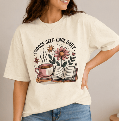 Self-Care Daily T-Shirt — "Choose Self-Care Daily" Floral Coffee & Book Tee - MK CREATIONS