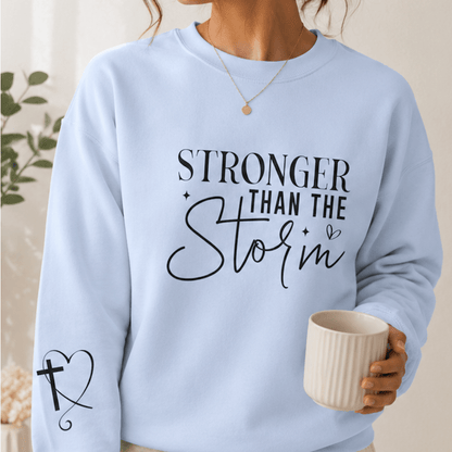 Stronger Than the Storm Crewneck Sweatshirt | Inspirational Faith Quote - MK CREATIONS