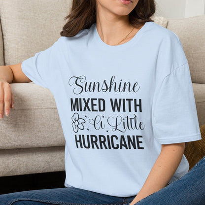 Sunshine Mixed With A Little Hurricane T-Shirt - MK CREATIONS
