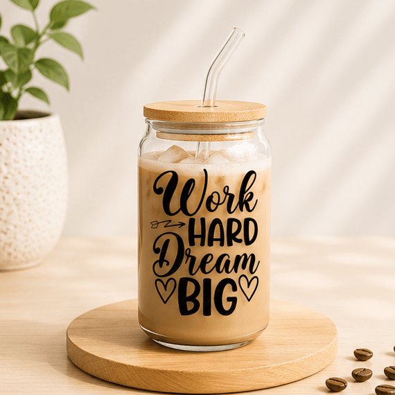 Work Hard Dream Big-Glass Cup - MK CREATIONS