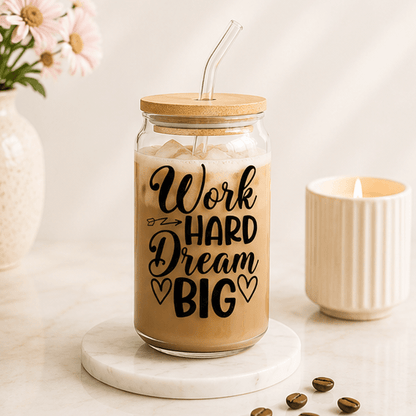 Work Hard Dream Big-Glass Cup - MK CREATIONS