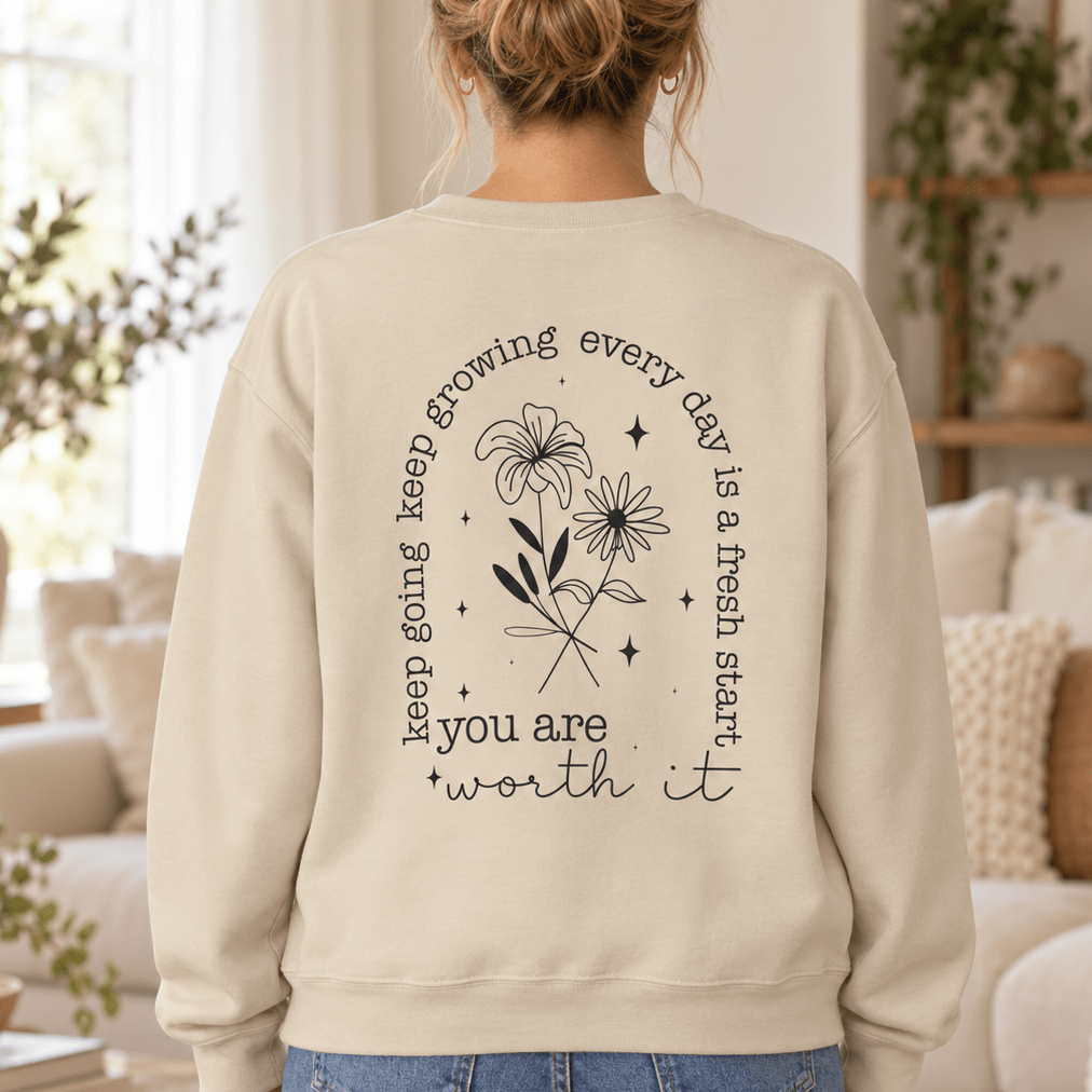 You Are Worth It Floral Sweatshirt | Inspirational Crewneck - MK CREATIONS