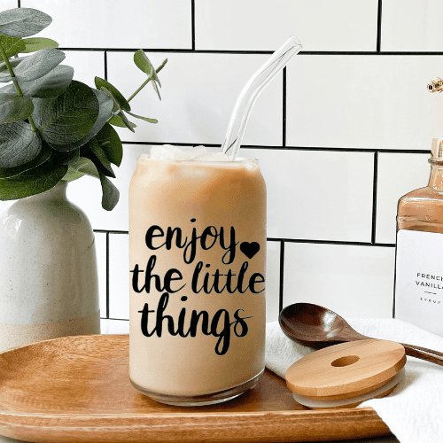 Enjoy The Little Things-Glass Cup - MK Creations