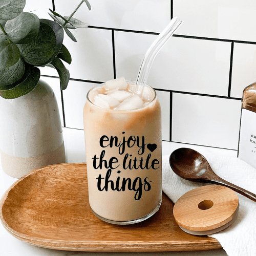 Enjoy The Little Things-Glass Cup - MK Creations