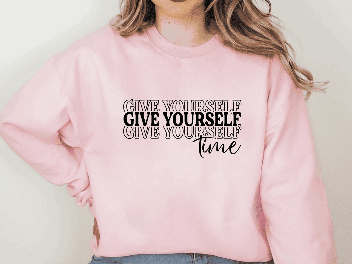 Give Yourself Sweatshirt - MK Creations