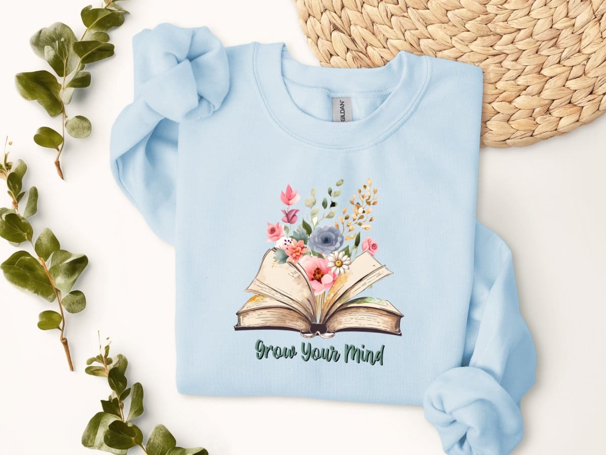 Grow Your Mind-Sweatshirt - MK Creations